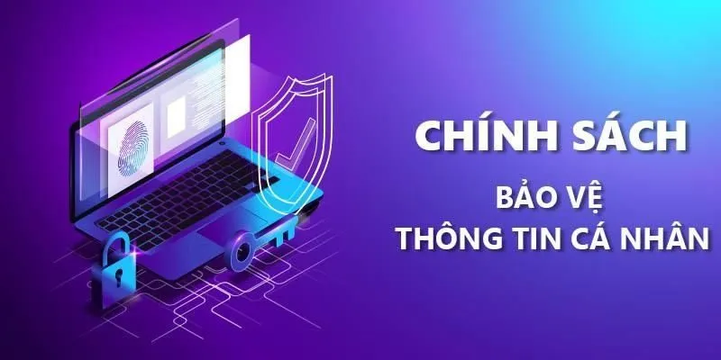 Chính sách bảo mật giúp người chơi an tâm chia sẻ thông tin
