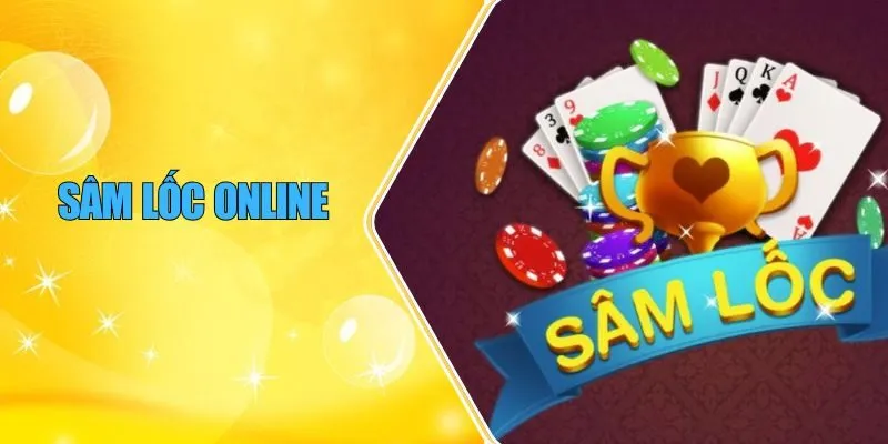 Sâm Lốc Online